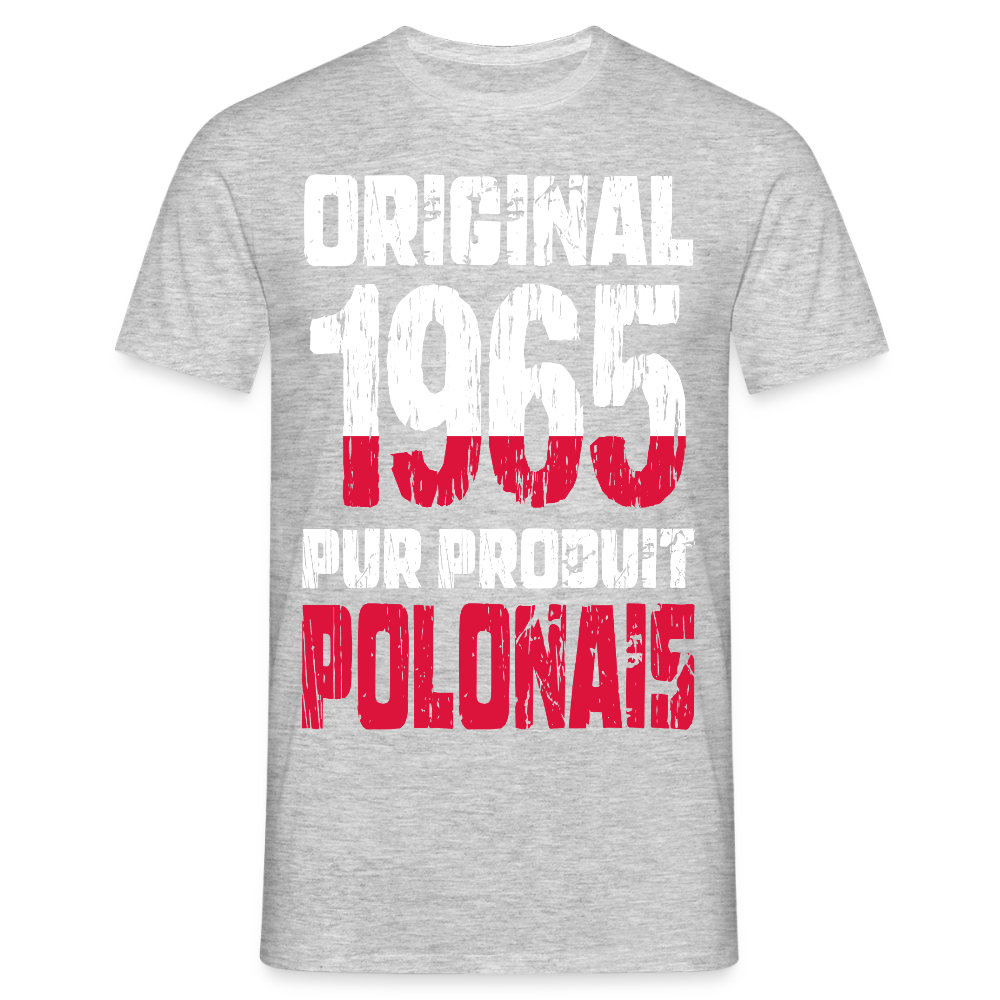 T-shirt Homme - Anniversaire 60 Ans - Original 1965 - Pur produit Polonais - gris chiné