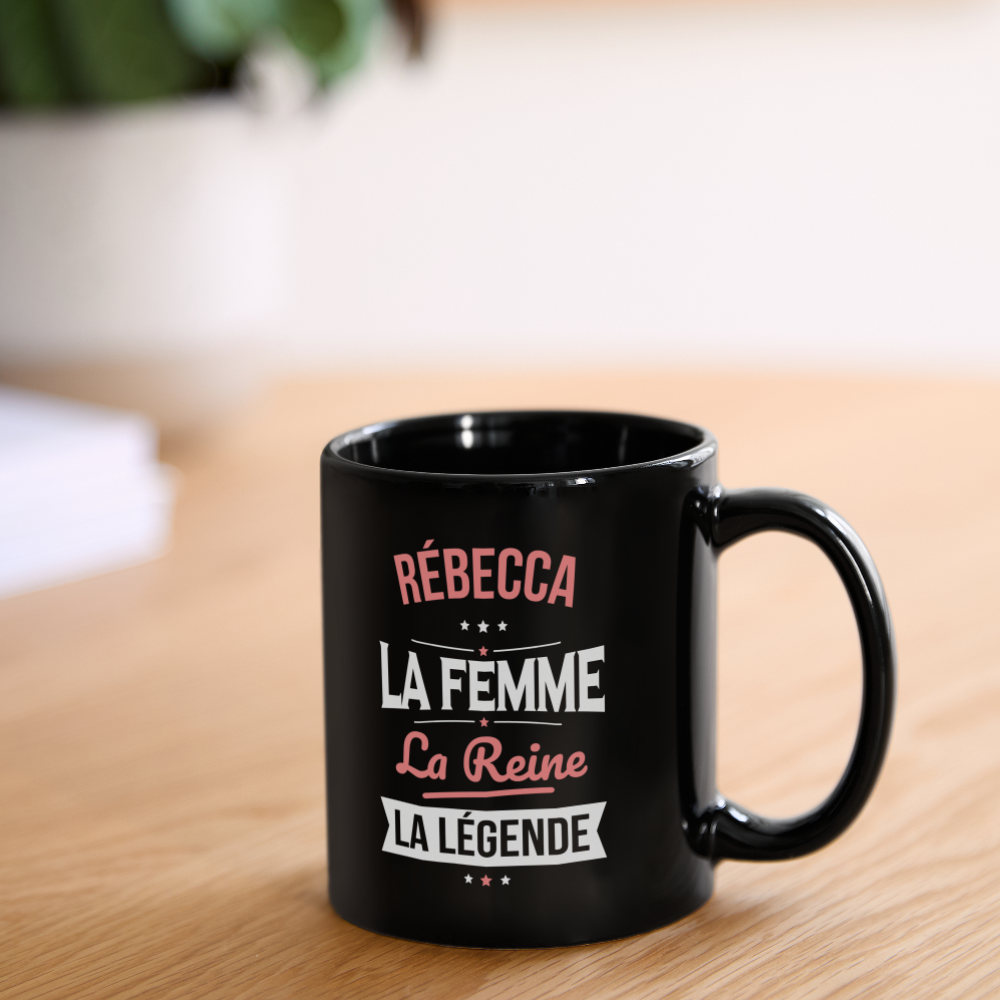 Mug uni - Rébecca - la Femme - la Reine - la Légende - noir