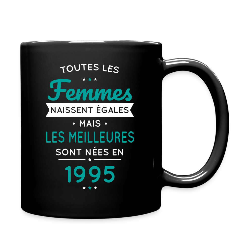 Mug uni - Anniversaire 30 Ans - Les meilleures sont nées en 1995 - noir