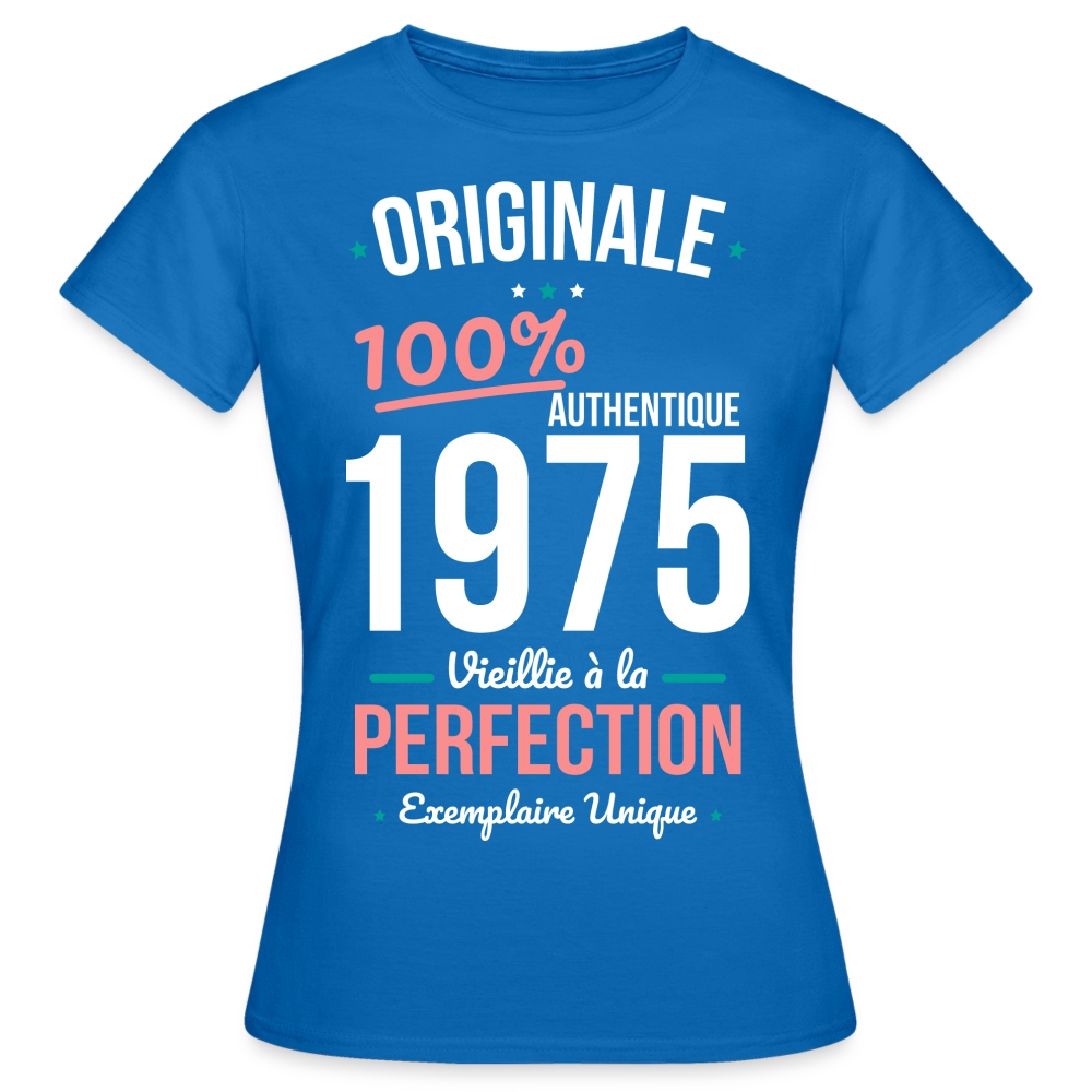 T-shirt Femme - Anniversaire 50 Ans - Originale 1975 - bleu royal