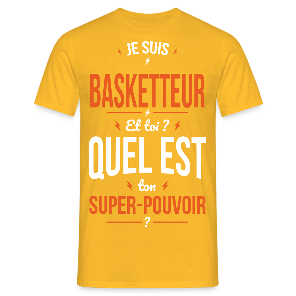 T-shirt Homme - Je suis basketteur - Super-pouvoir - jaune