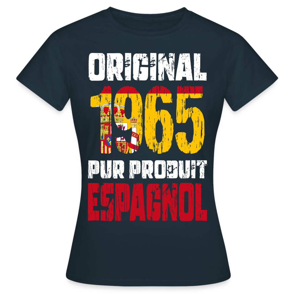 T-shirt Femme - Anniversaire 60 Ans - Original 1965 - Pur produit Espagnol - marine