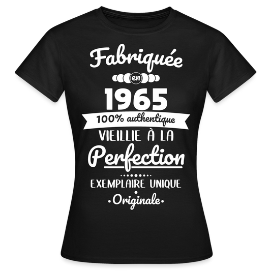 T-shirt Femme - Anniversaire 60 Ans - Fabriquée en 1965 - noir