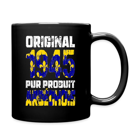 Mug uni - Anniversaire 80 Ans - Original 1945 - Pur produit Ardéchois - noir