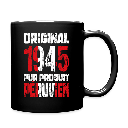 Mug uni - Anniversaire 80 Ans - Original 1945 - Pur produit Péruvien - noir