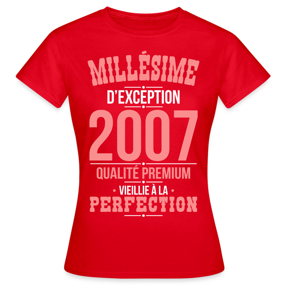 T-shirt Femme - Anniversaire 18 Ans - Millésime 2007 - rouge