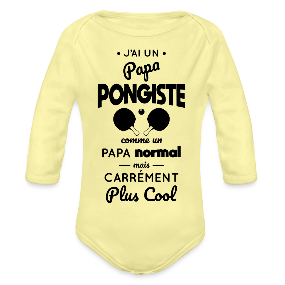 Body Bébé bio manches longues - J'ai un papa pongiste - jaune délavé