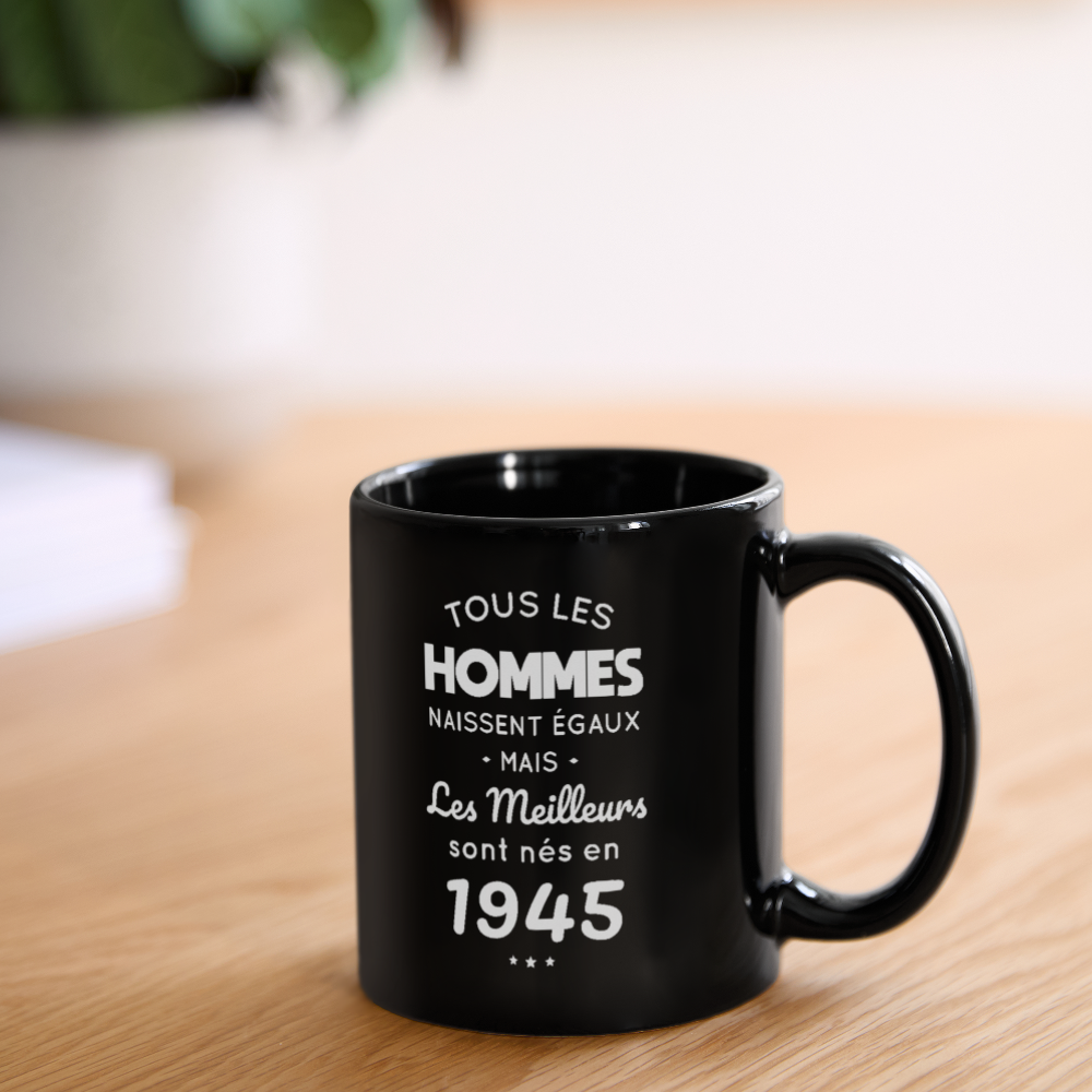 Mug uni - Anniversaire 80 Ans - Les meilleurs sont nés en 1945 - noir