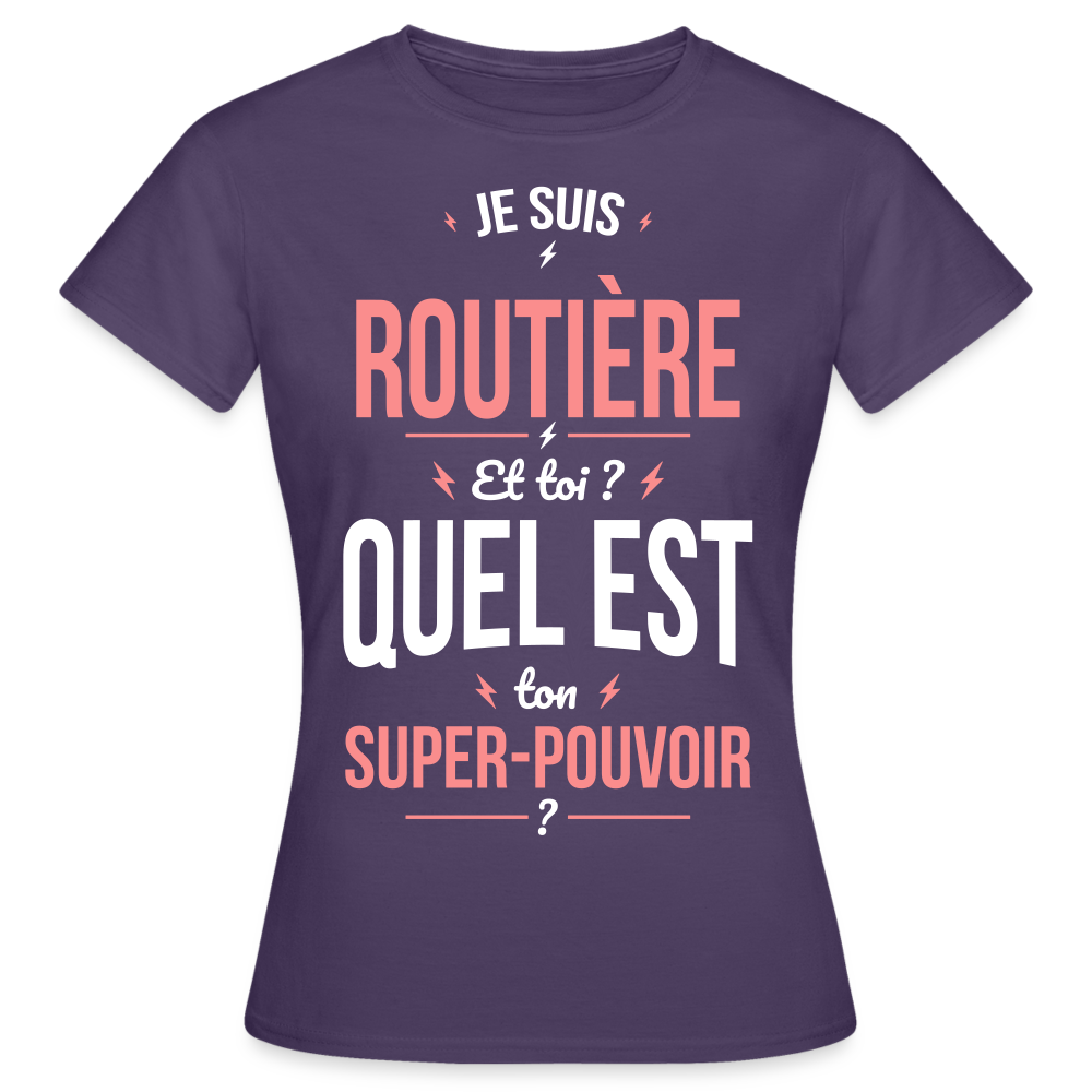 T-shirt Femme - Je suis routière -  Super-pouvoir - violet foncé