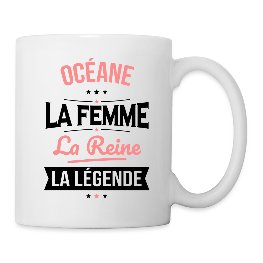 Mug blanc - Océane - la Femme - la Reine - la Légende - blanc