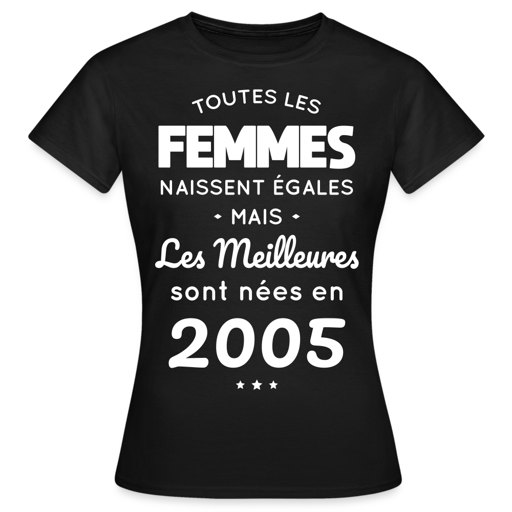 T-shirt Femme - Anniversaire 20 Ans - Les meilleures sont nées en 2005 - noir