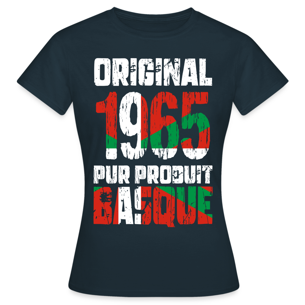 T-shirt Femme - Anniversaire 60 Ans - Original 1965 - Pur produit Basque - marine