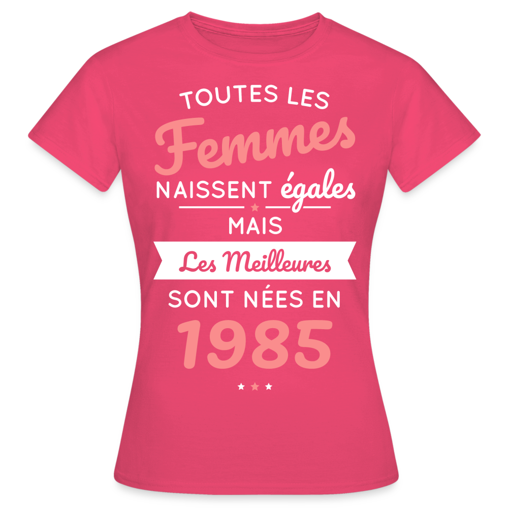 T-shirt Femme - Anniversaire 40 Ans - Les meilleures sont nées en 1985 - rose azalée