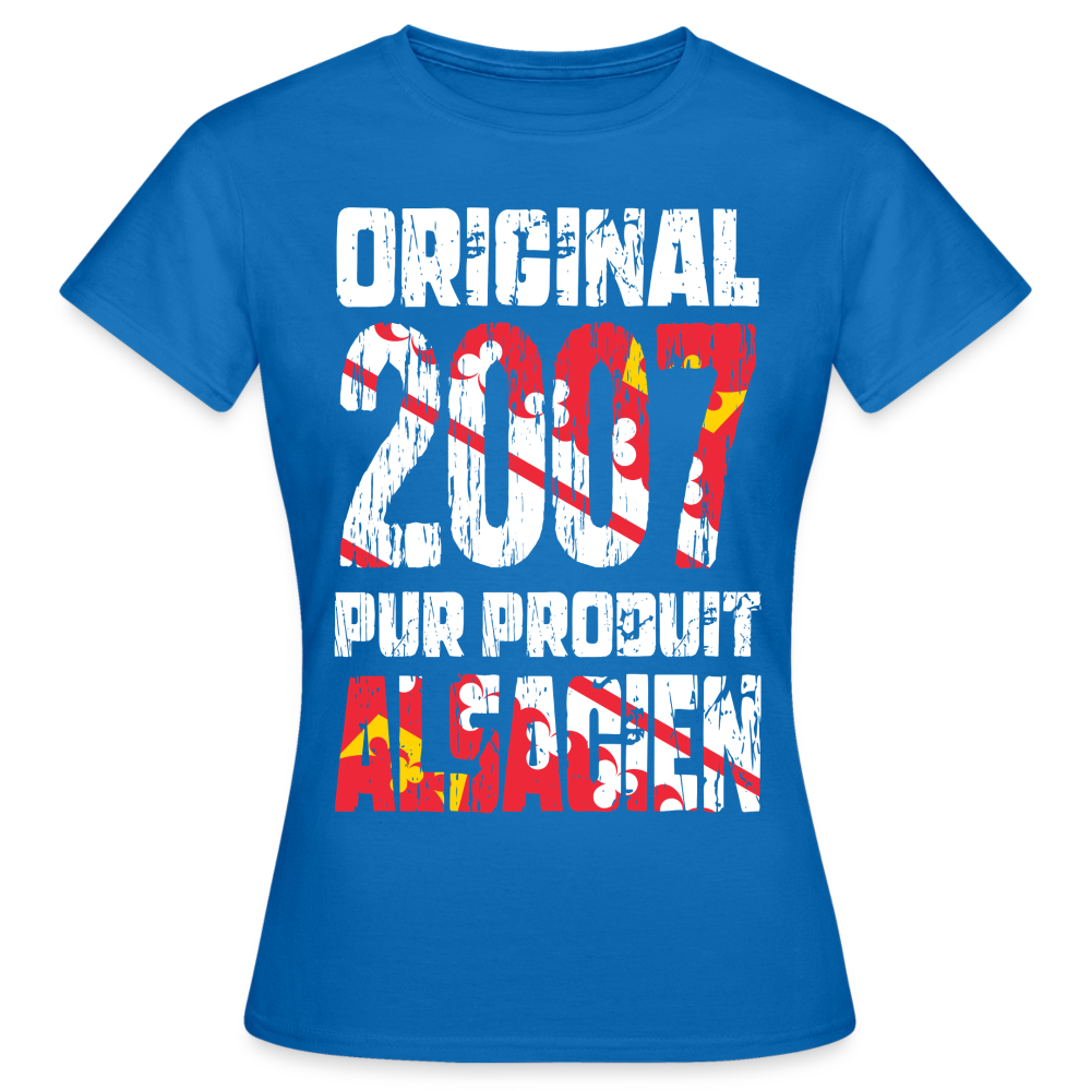 T-shirt Femme - Anniversaire 18 Ans - Original 2007 - Pur produit Alsacien - bleu royal