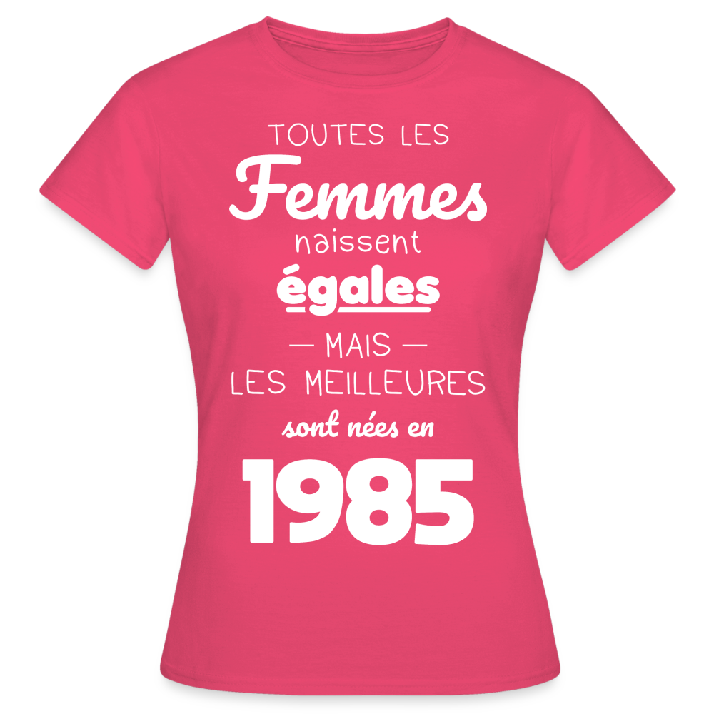 T-shirt Femme - Anniversaire 40 Ans - Les meilleures sont nées en 1985 - rose azalée