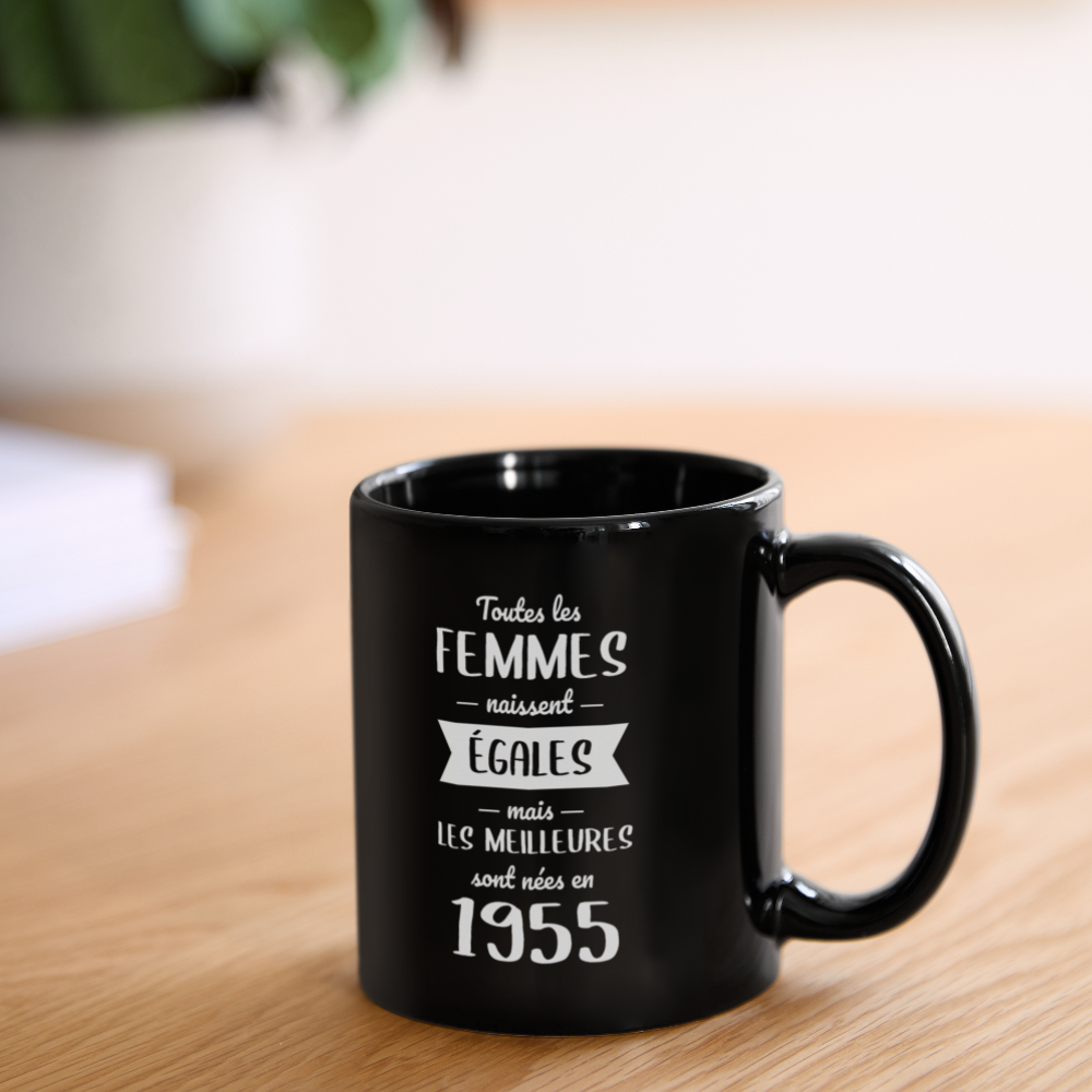 Mug uni - Anniversaire 70 Ans - Les meilleures sont nées en 1955 - noir