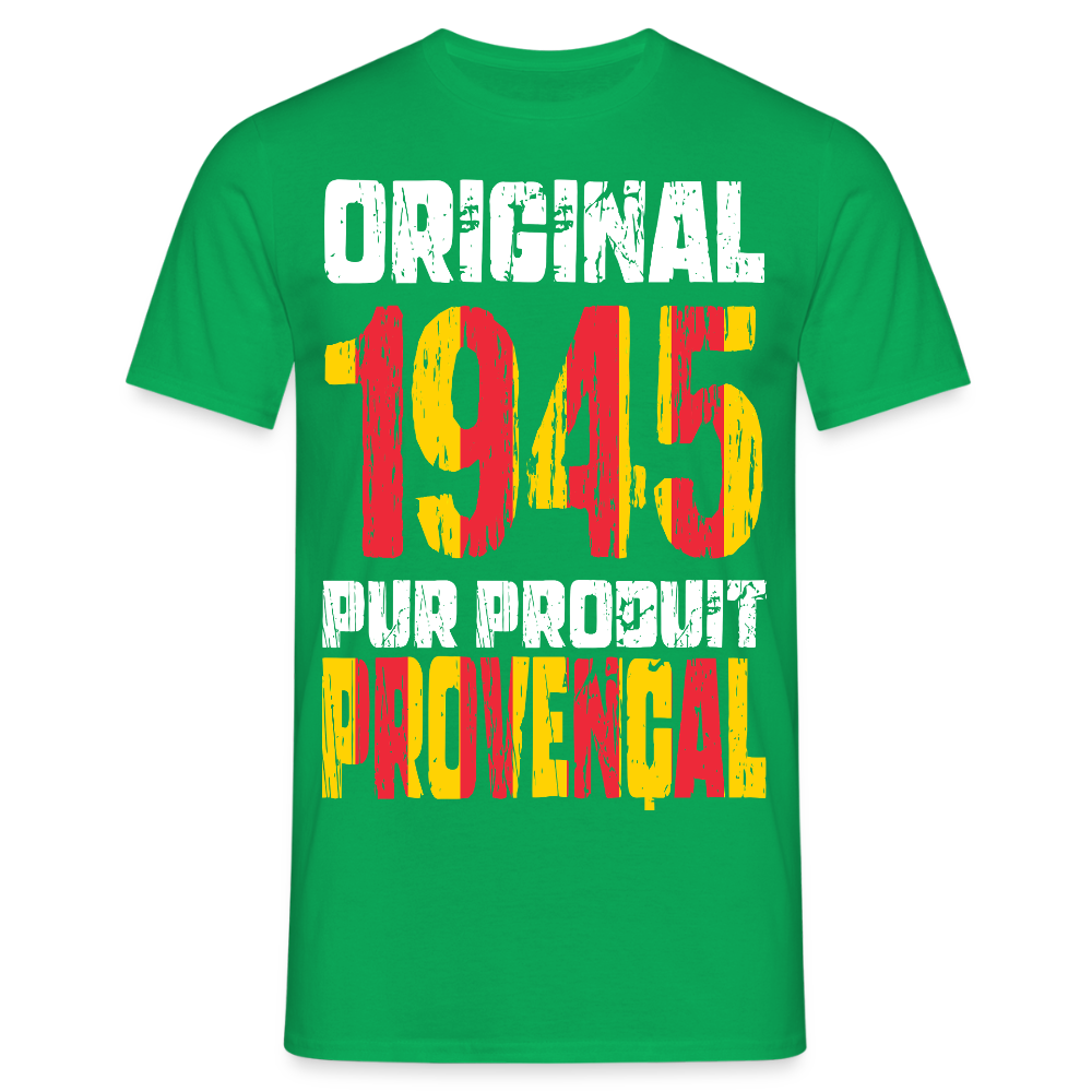 T-shirt Homme - Anniversaire 80 Ans - Original 1945 - Pur produit Provençal - vert