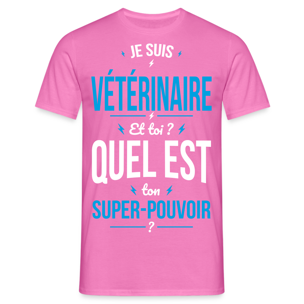 T-shirt Homme - Je suis vétérinaire - Super-pouvoir - rose