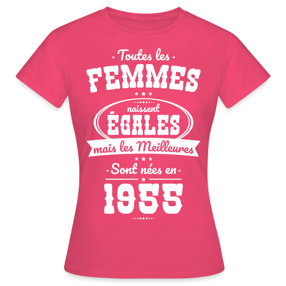 T-shirt Femme - Anniversaire 70 Ans - Les meilleures sont nées en 1955 - rose azalée