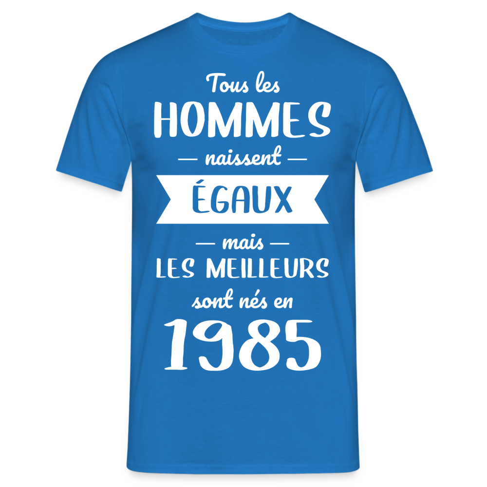 T-shirt Homme - Anniversaire 40 Ans - Les meilleurs sont nés en 1985 - bleu royal