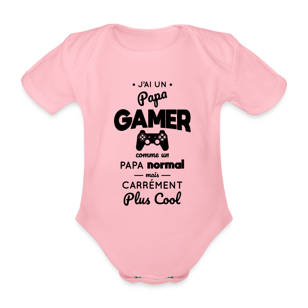 Body Bébé bio manches courtes - J'ai un papa gamer - rose clair