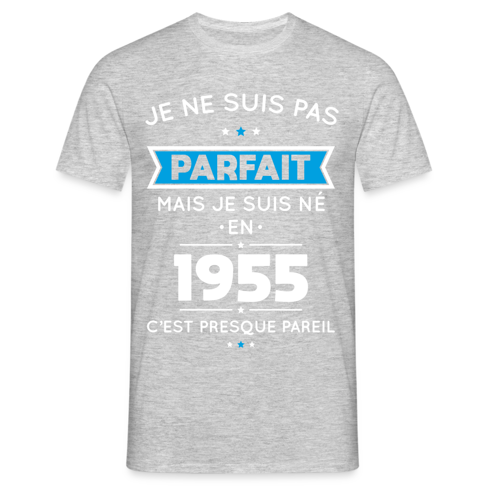 T-shirt Homme - Anniversaire 70 Ans - Pas parfait mais né en 1955 - gris chiné