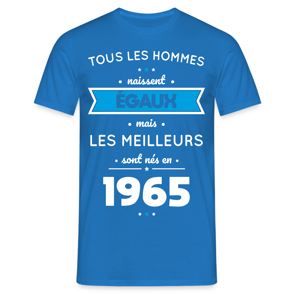 T-shirt Homme - Anniversaire 60 Ans - Les meilleurs sont nés en 1965 - bleu royal