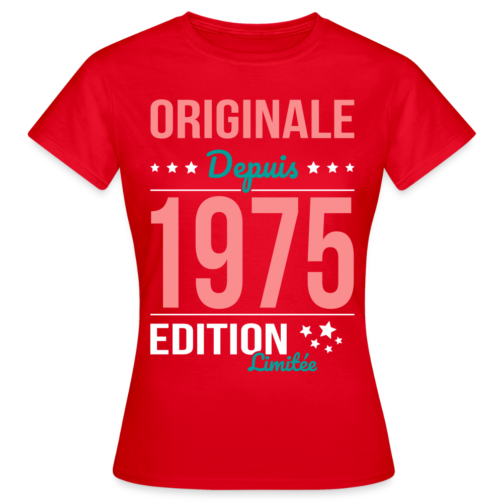 T-shirt Femme - Anniversaire 50 Ans - Originale depuis 1975 - rouge