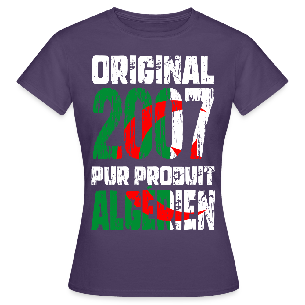 T-shirt Femme - Anniversaire 18 Ans - Original 2007 - Pur produit Algérien - violet foncé