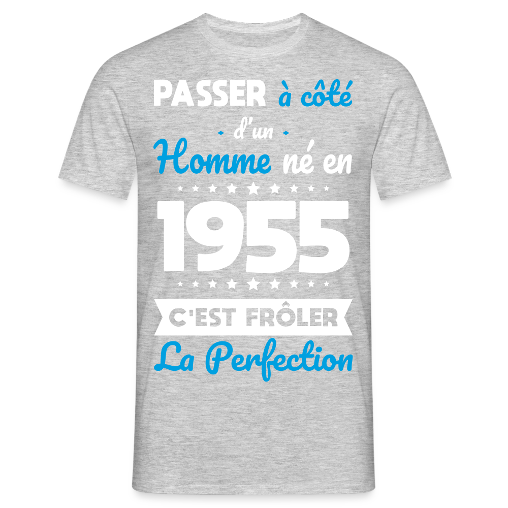 T-shirt Homme - Anniversaire 70 Ans - Né en 1955 - Frôler la perfection - gris chiné