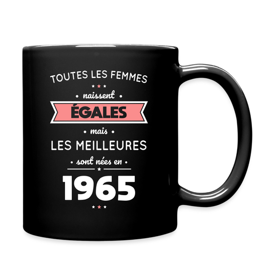 Mug uni - Anniversaire 60 Ans - Les meilleures sont nées en 1965 - noir