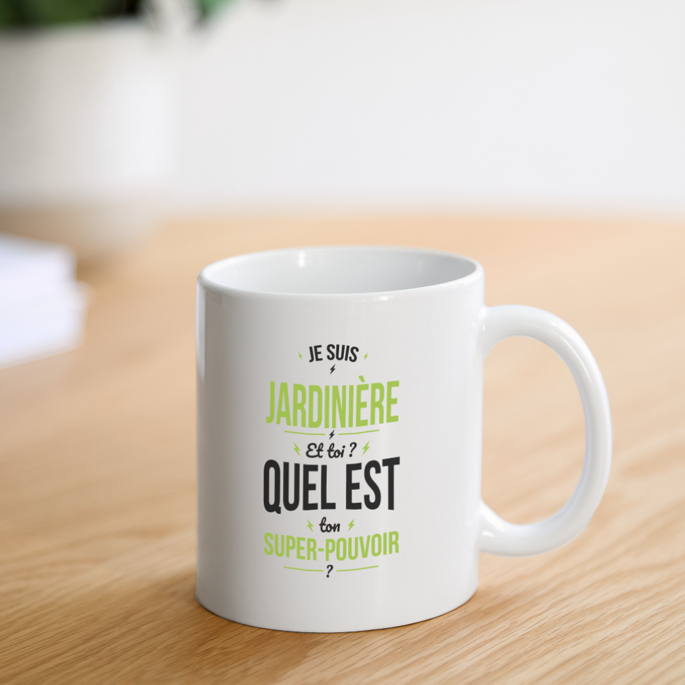 Mug blanc - Je suis jardinière - Super-pouvoir - blanc