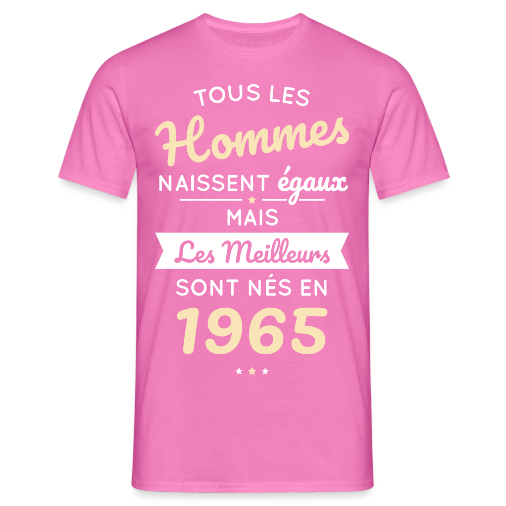 T-shirt Homme - Anniversaire 60 Ans - Les meilleurs sont nés en 1965 - rose