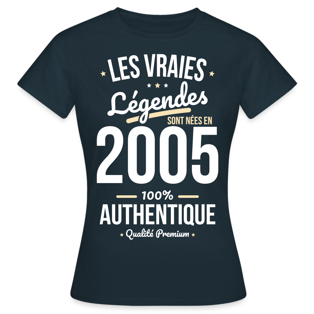 T-shirt Femme - Anniversaire 20 Ans - Les vraies Légendes sont nées en 2005 - marine