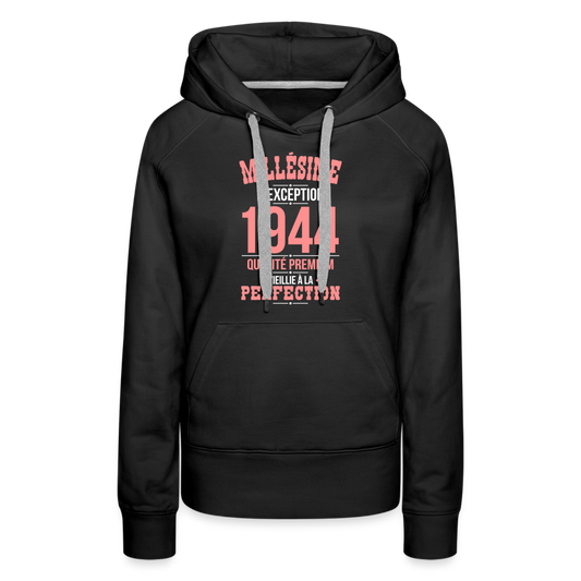 Sweat à capuche Premium Femme - Anniversaire 81 Ans - Millésime 1944 - noir