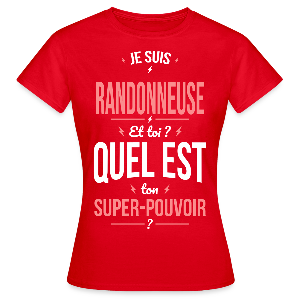 T-shirt Femme - Je suis randonneuse - Super-pouvoir - rouge