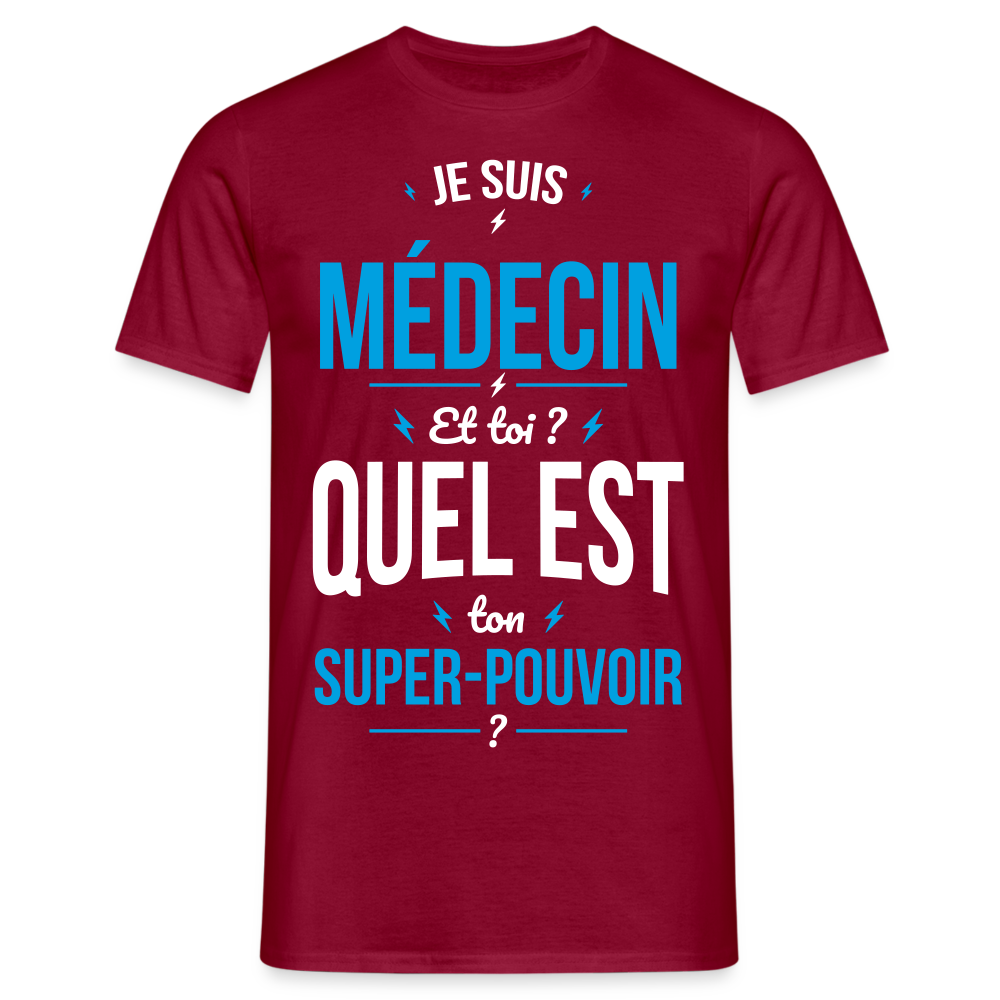 T-shirt Homme - Je suis médecin - Super-pouvoir - rouge brique