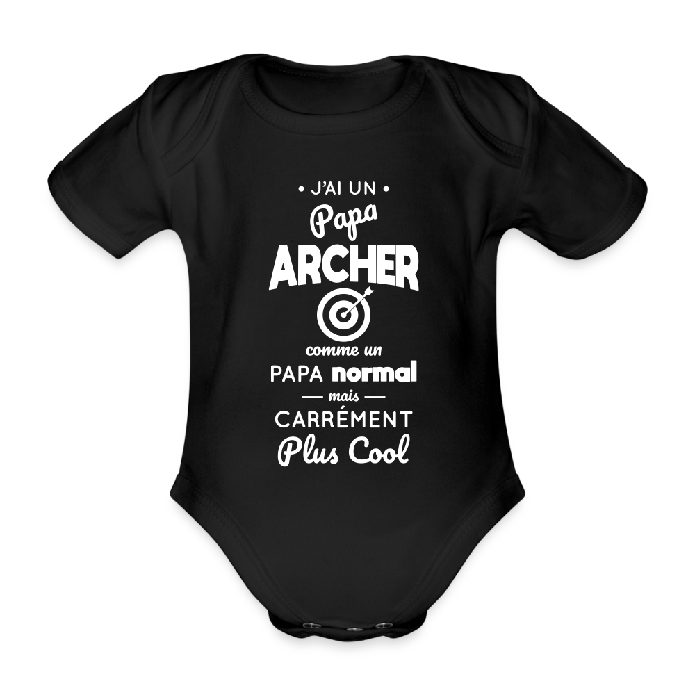 Body Bébé bio manches courtes - J'ai un papa archer - noir