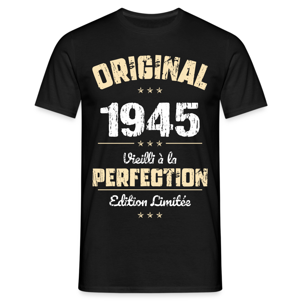 T-shirt Homme - Anniversaire 80 Ans - Original 1945 - noir