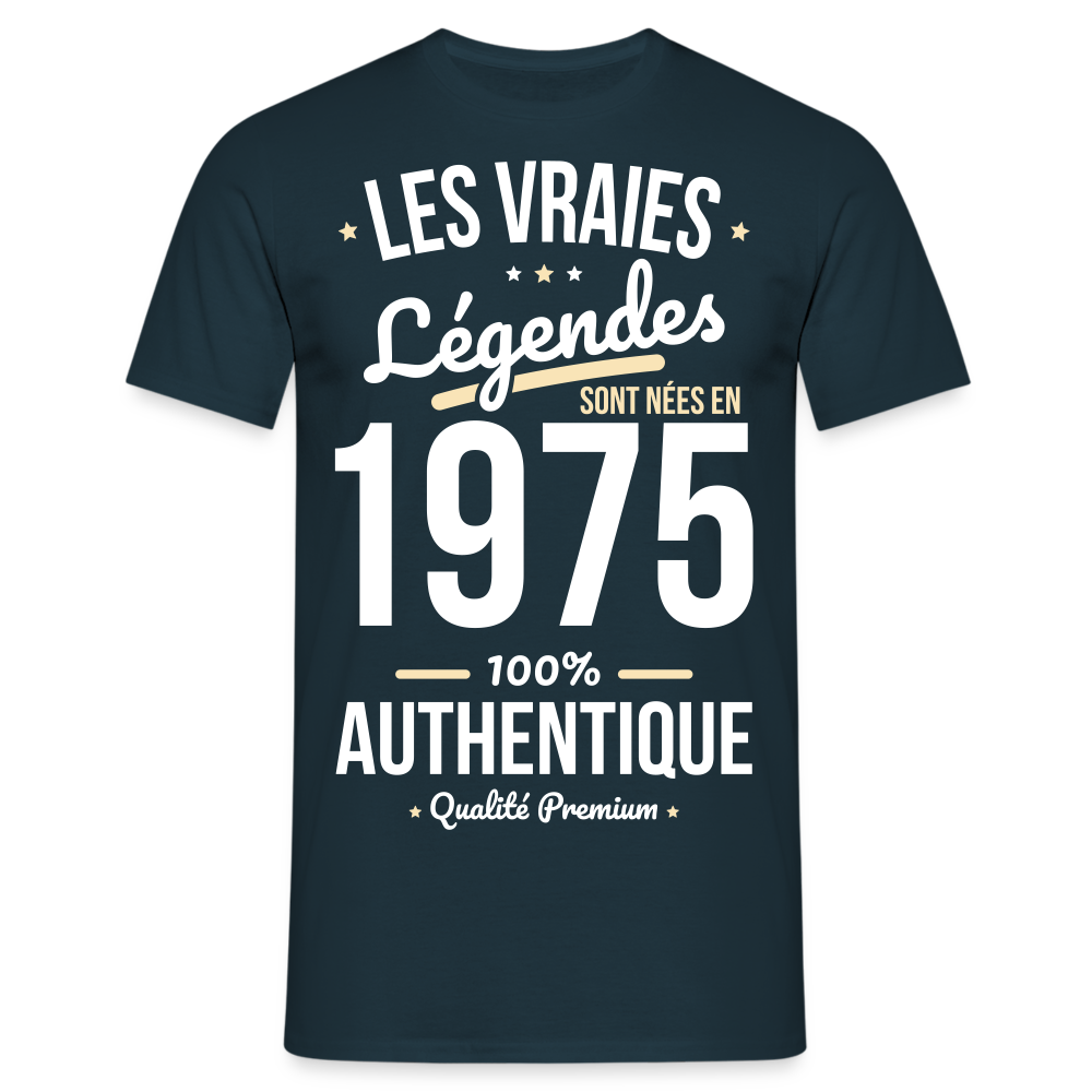 T-shirt Homme - Anniversaire 50 Ans - Les vraies Légendes sont nées en 1975 - marine