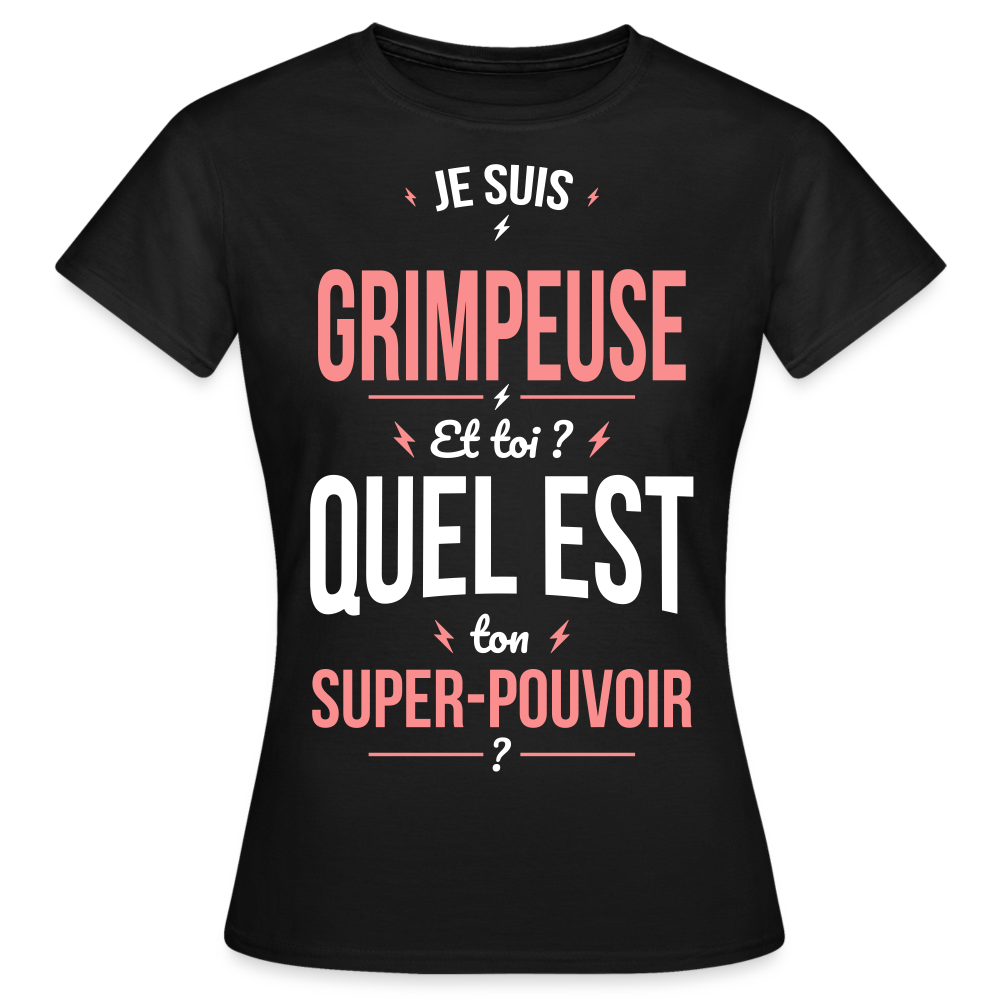 T-shirt Femme - Je suis grimpeuse - Super-pouvoir - noir