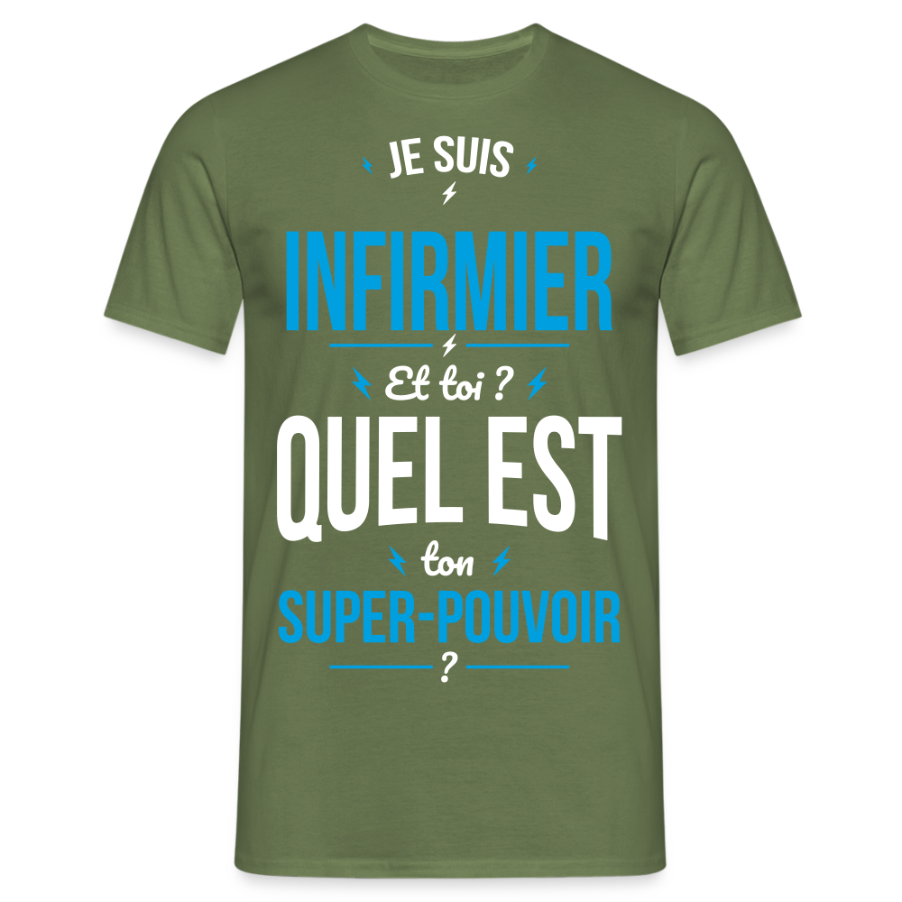 T-shirt Homme - Je suis infirmier - Super-pouvoir - vert militaire