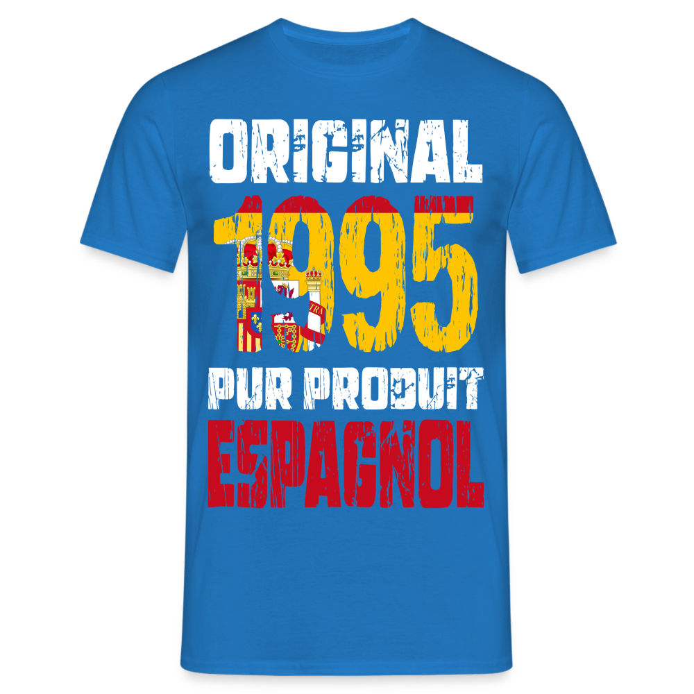 T-shirt Homme - Anniversaire 30 Ans - Original 1995 - Pur produit Espagnol - bleu royal