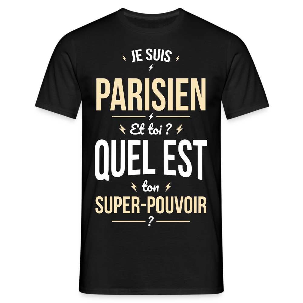 T-shirt Homme -  Je suis Parisien - Super-pouvoir - noir