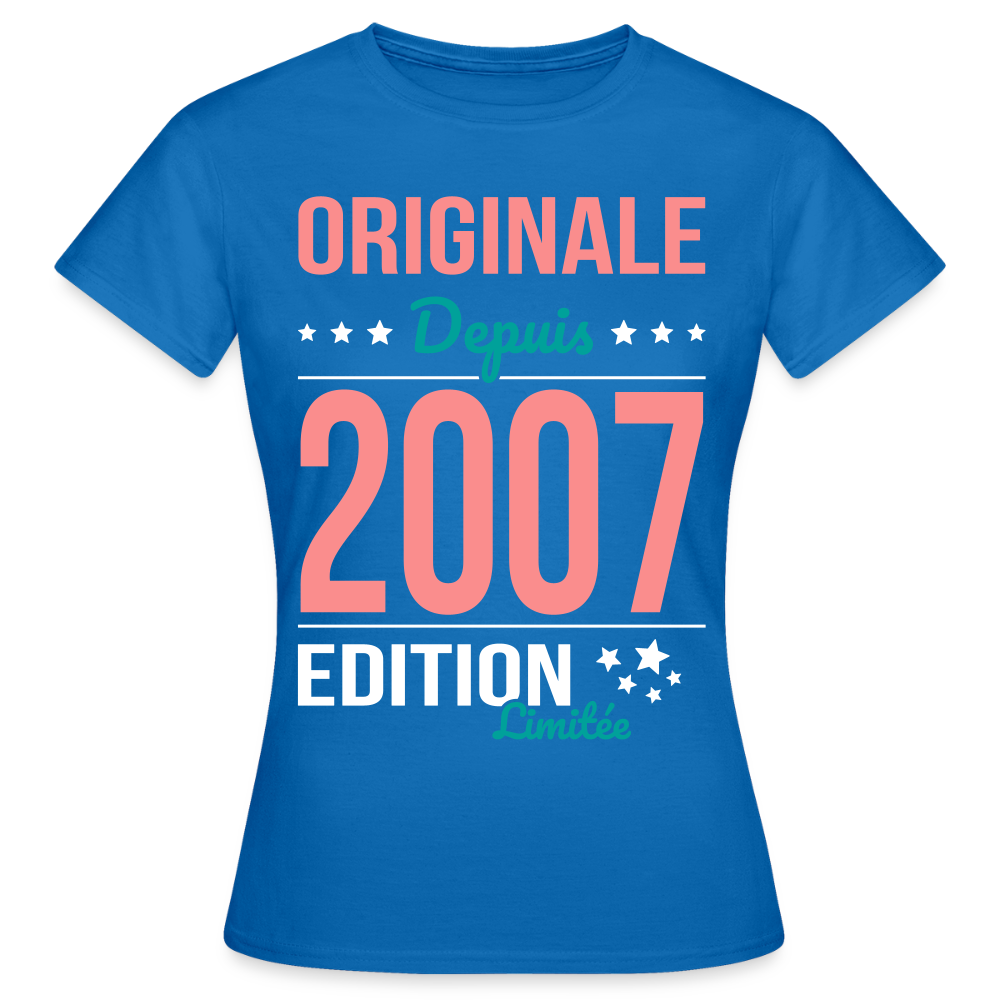 T-shirt Femme - Anniversaire 18 Ans - Originale depuis 2007 - bleu royal