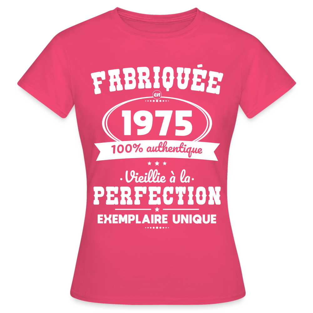 T-shirt Femme - Anniversaire 50 Ans - Fabriquée en 1975 - rose azalée