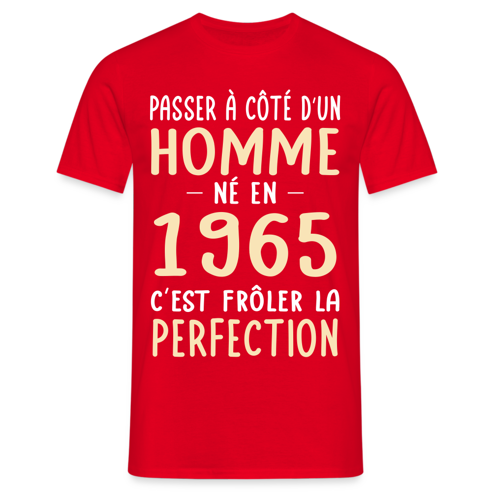 T-shirt Homme - Anniversaire 60 Ans - Né en 1965 - Frôler la perfection - rouge