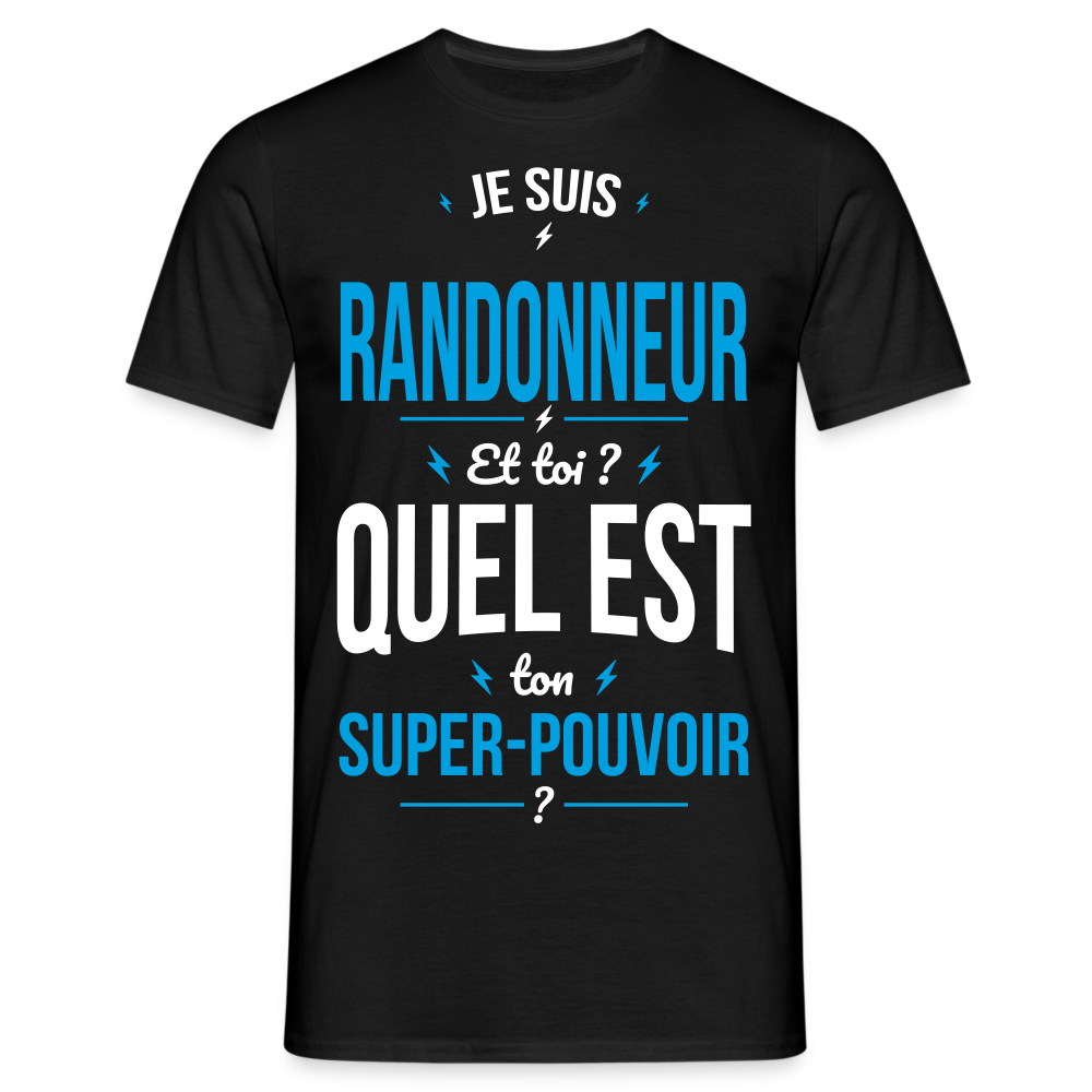 T-shirt Homme - Je suis randonneur - Super-pouvoir - noir