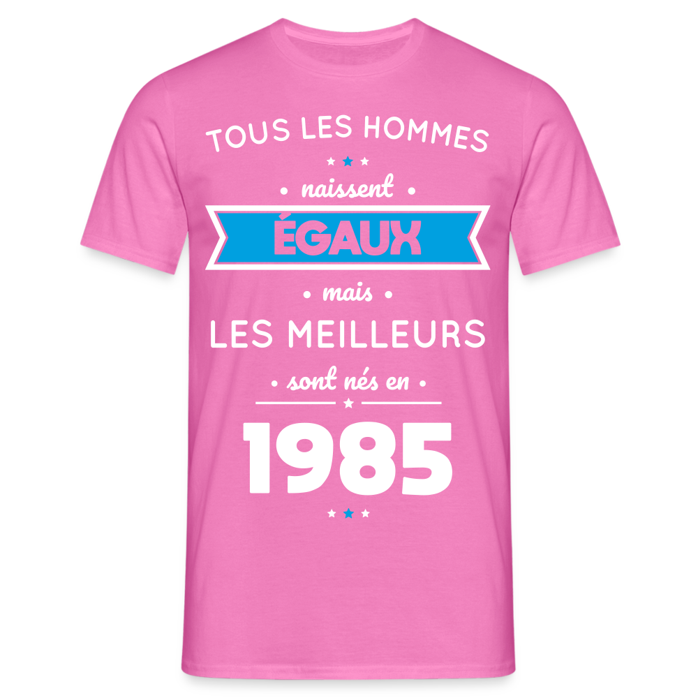 T-shirt Homme - Anniversaire 40 Ans - Les meilleurs sont nés en 1985 - rose