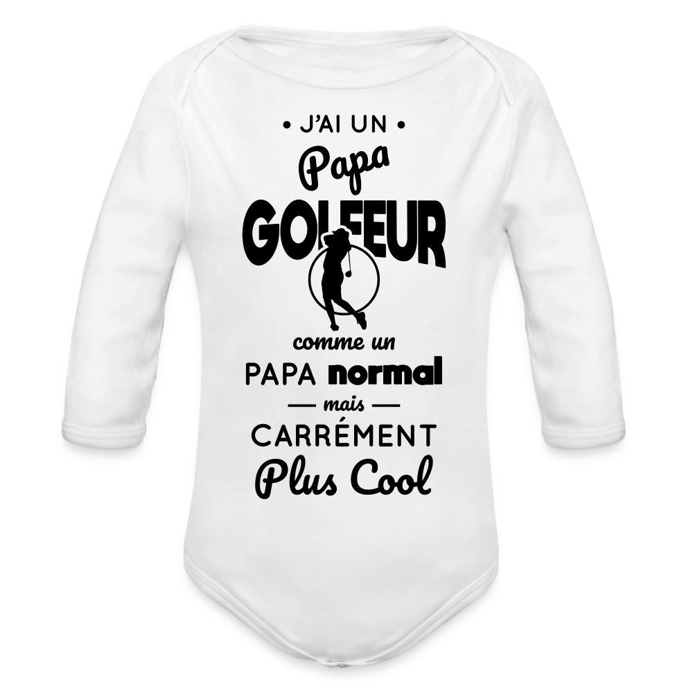 Body Bébé bio manches longues - J'ai un papa golfeur - blanc